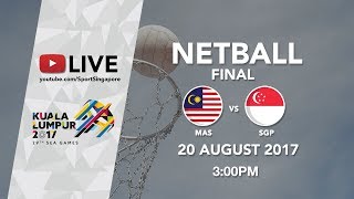 Netball Final Malaysia 🇲🇾 vs 🇸🇬 Singapore  29th SEA Games 2017 [upl. by Ailemac]