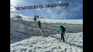 Durch das EisLabyrinth auf den Großvenediger 3657m [upl. by Nelluc]