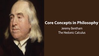 Jeremy Bentham Introduction  Utilitarianism and The Hedonic Calculus  Philosophy Core Concepts [upl. by Marjie]