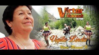 VÍCTOR MANUEL DEL PERÚ VIEJITA LINDA VÍDEO OFICIAL [upl. by Uzzi646]