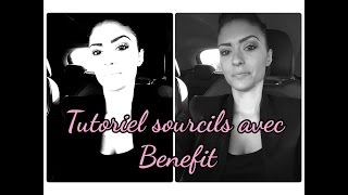 Mes sourcils avec Benefit  tutoriel tenue du jour avis Benefit [upl. by Raamal192]