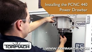 How To Install Your Tormach PCNC 440 Power Drawbar [upl. by Adela]