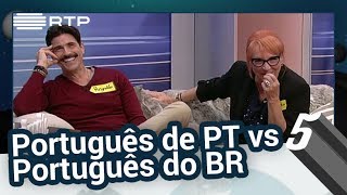 Português de PT vs Português do BR  5 Para a MeiaNoite [upl. by Aicillyhp626]