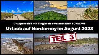 Urlaub auf Norderney im August 2023  Teil 3 [upl. by Attevroc]