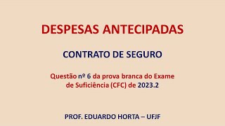 Despesas Antecipadas  Contrato de seguro  Exame de Suficiência 20232 [upl. by Naesad]