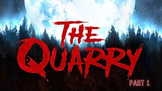 The Quarry Part 1 No Commentary [upl. by Kalk721]