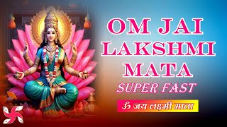 Om Jai Lakshmi Mata Super Fast Music Video  Laxmi Aarti  लक्ष्मी माता आरती [upl. by Culver]