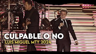 Culpable o No  Luis Miguel Mty 2024 4K [upl. by Nailij]