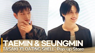 SHINee TAEMIN x Stray Kids SEUNGMIN Smile amp Chic  TASAKI ‘FLOATING SHELL’ Popup Store [upl. by O'Neil]