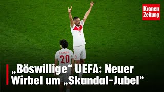 „Böswillige“ UEFA Neuer Wirbel um „SkandalJubel“  kronetv NEWS [upl. by Ettevahs]