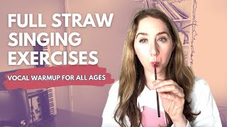 Full Straw Singing Exercises Vocal Warmup for All Ages [upl. by Yhotmit]