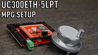 UC300ETH5LPT Ethernet CNC Motion Controller 3 MPG Setup [upl. by Robena]