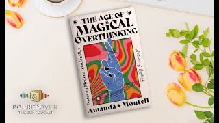 PouredOver Amanda Montell on Age of Magical Overthinking [upl. by Pawsner]