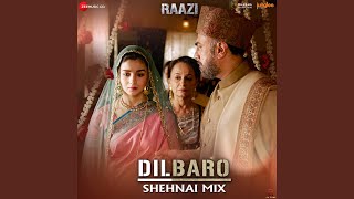 Dilbaro Shehnai Mix Raazi [upl. by Ahsima]