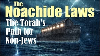 THE SEVEN LAWS of NOAH  TORAH FOR NONJEWS AND GENTILES – Rabbi Michael Skobac – Jews for Judaism [upl. by Madaih]