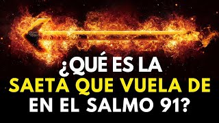 ¿QUÉ ES LA FLECHA QUE VUELA DE DÍA EN EL SALMO NOVENTA Y UNO SIGNIFICADO BÍBLICO [upl. by Artinak]