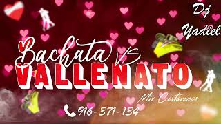 Bachata vs Vallenato MIX CORTA VENAS [upl. by Marsh]