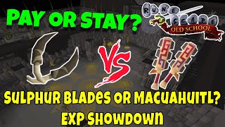 Pay or Stay 54  Sulphur Blades vs Dual Macuahuitl  OSRS [upl. by Tadashi962]