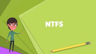 What is NTFS Explain NTFS Define NTFS Meaning of NTFS [upl. by Ocirema581]