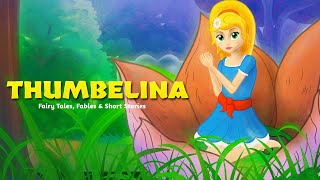 Thumbelina  Fairy Tales for Kids [upl. by Lapham871]