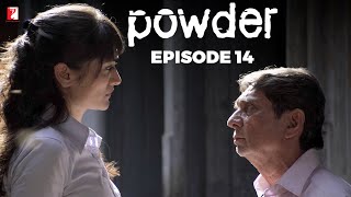 Powder  Full Episode 14  TV Series [upl. by Nnylahs]