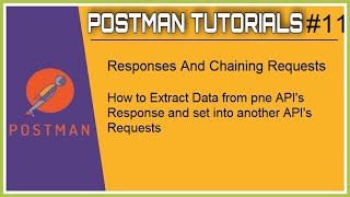 Tuturials 11  Postman  How to Get value from one API response and pass into another API request [upl. by Inafit]