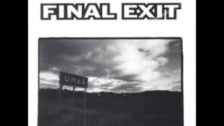 Final Exit  Umea FULL ALBUM [upl. by Ludlow]