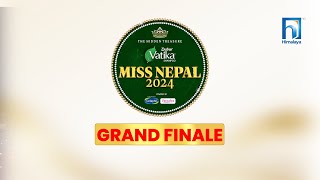 DABUR VATIKA MISS NEPAL 2024  GRAND FINALE  HIMALAYA TV [upl. by Renee]