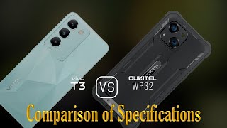 vivo T3 vs Oukitel WP32 A Comparison of Specifications [upl. by Ettelocin]