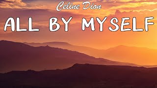 Céline Dion  All By Myself Lyrics [upl. by Locin]