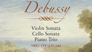 Debussy Violin Sonata Cello Sonata Piano Trio [upl. by Zigmund]