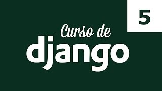 Curso Django 5  Bases de Datos [upl. by Nnayllehs]