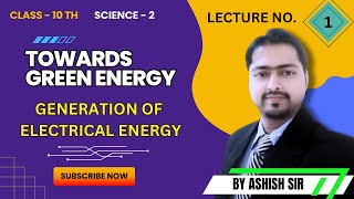 Towards Green Energy Class 10 I Generation of Electrical Energy I Explained in Hindi [upl. by Iznyl]