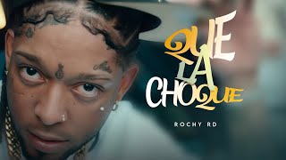 ROCHY RD  QUE LA CHOKE  Video Oficial [upl. by Edia481]