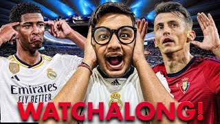 Real Madrid vs Osasuna MUSTWIN Showdown Live Watchalong amp Reactions [upl. by Ahsii660]