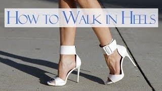 How to walk in heels [upl. by Yroj]