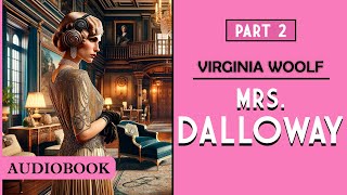 Mrs Dalloway  Part 2 AUDIOBOOK [upl. by Arabelle479]