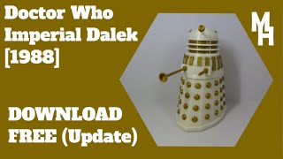 Doctor Who  Imperial Dalek 1988 UPDATE 2023 for 3D Printer DOWNLOAD [upl. by Dnalevelc]