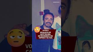 Acusan a vocalista de Café Tacvba no reconoce a su esposa y su hija [upl. by Nohcim]