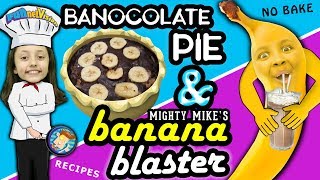 Lexis BANOCOLATE PIE amp Mikes MIGHTY BANANA BLASTER Dessert Snacks FVKids Recipe [upl. by Charie]