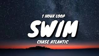 Chase Atlantic  Swim 1 HOUR LOOP TikTok song [upl. by Ecnerolf]