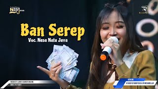 BAN SEREP  NESA NATA JAYA  LIVE MANGGUNG ONLINE NESA NATA JAYA [upl. by Adnirual523]