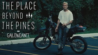 Gallowdance  Luke Glanton  The Place Beyond The Pines edit [upl. by Naillig]