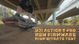 DJI Osmo Action 5 Pro FIRMWARE UPDATE  Testing the new High Bitrate on Onewheel GT SSeries [upl. by Notsecnirp]