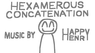 HEXAMEROUS CONCATENATION [upl. by Nawuq]