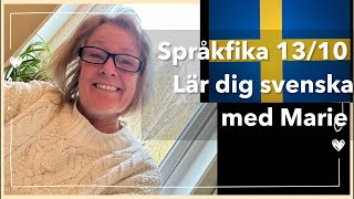 Språkfika den 1310  Lär dig svenska svenskamedmarie [upl. by Itsur]