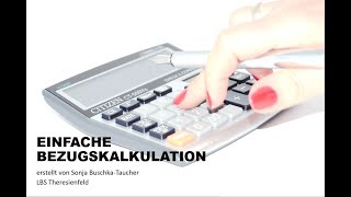 EINFACHE BEZUGSKALKULATION [upl. by Gelasius363]