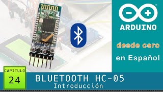 Arduino desde cero en Español  Capítulo 24  Bluetooth HC05 Introducción y comandos AT [upl. by Geoffrey]