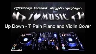 Up Down  T Pain Piano  Violin Cover Official Video [upl. by Sheppard803]