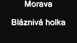 Morava Bláznivá holka [upl. by Notnerb115]